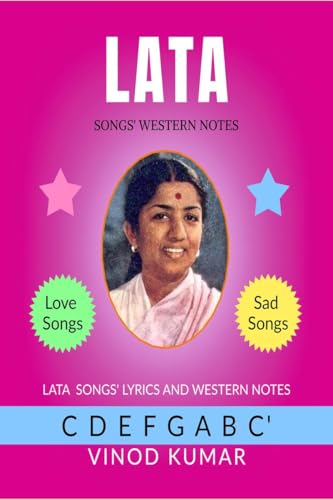 LATA Songs Western Notes: Lata Songs Lyrics in English and Western Notes of the Songs von Notion Press