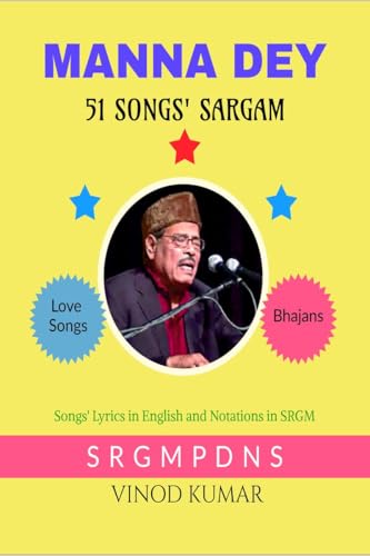 MANNA DEY 51 SONGS' SARGAM: Songs' Lyrics in English and Notations in SRGM von Notion Press