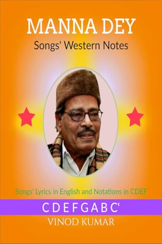 Manna Dey Songs' Western Notes: Songs' Lyrics in English and Notations in CDEF von Notion Press