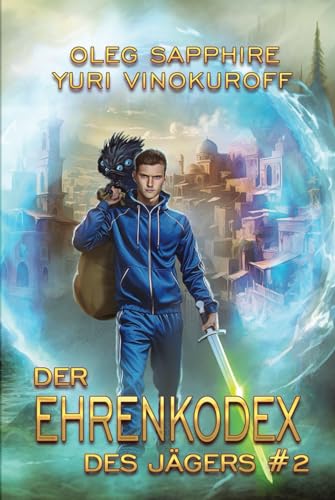 Der Ehrenkodex des Jägers (Buch 2): Eine fortlaufende Fantasy-Buchreihe von Magic Dome Books
