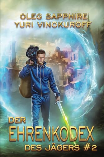 Der Ehrenkodex des Jägers (Buch 2): Eine fortlaufende Fantasy-Buchreihe