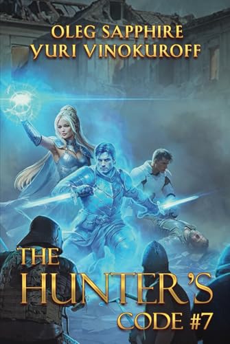 The Hunter’s Code: Book 7: A Portal Progression Fantasy Series The Hunter’s Code: Book 7: A Portal Progression Fantasy Series von Magic Dome Books