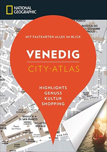 NATIONAL GEOGRAPHIC City-Atlas Venedig. Highlights, Genuss, Kultur, Shopping. Reiseführer, Stadtplan und Faltkarte in einem.: Mit Faltkarten alles im ... Genuss, Kultur, Shopping (NG City-Atlas)