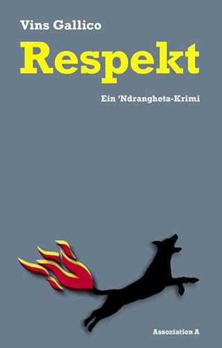 Respekt: Ein ’Ndrangheta-Krimi