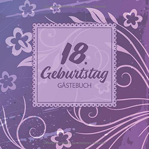 18. Geburtstag Gästebuch: Vintage Gästebuch Album - 18 Jahre Geschenkidee Für Glückwünsche - Auf Alt Gemacht - Geschenk für Männer und Frauen als Erinnerung; Motiv: Lila Blau Ornamente Floral