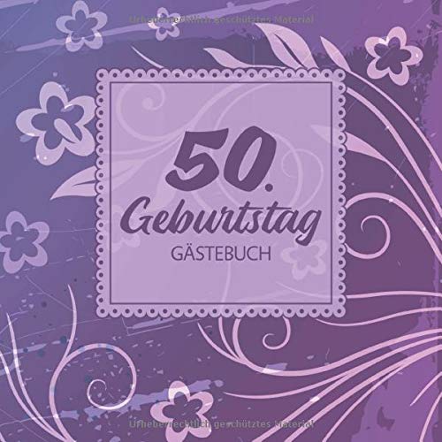50. Geburtstag Gästebuch: Vintage Gästebuch Album - 50 Jahre Geschenkidee Für Glückwünsche - Auf Alt Gemacht - Geschenk für Männer und Frauen als Erinnerung; Motiv: Lila Blau Ornamente Floral