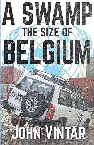 A Swamp the Size of Belgium (Modern Military Memoirs) von Double Dagger Books
