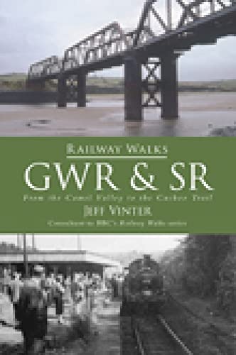 Railway Walks: From the Camel Valley to the Cuckoo Trail