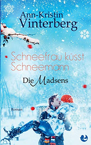 Schneefrau küsst Schneemann: Die Madsens