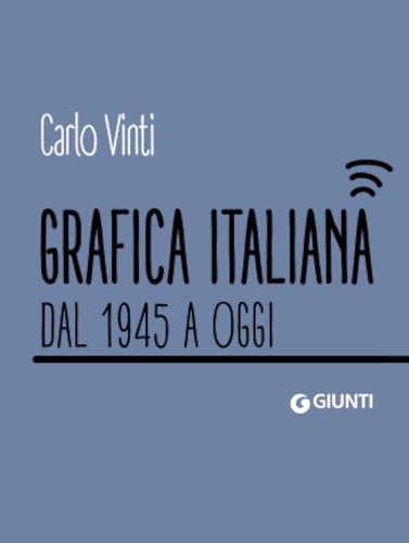 Grafica italiana dal 1945 a oggi (Dossier Pocket) von Giunti