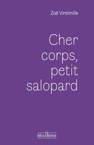 Cher corps, petit salopard von LA MUSARDINE