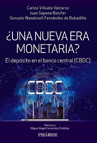 ¿Una nueva era monetaria?: El depósito en el Banco Central (CBDC) (Empresa y Gestión)