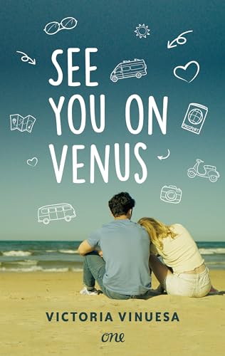 See you on Venus: Eine bewegende Liebesgeschichte, ein unvergesslicher Roadtrip und ganz große Gefühle von ONE