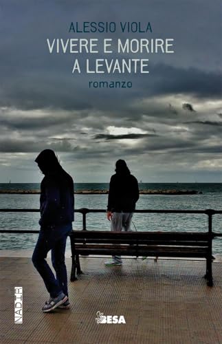 Vivere e morire a levante (Passage) Vivere e morire a levante (Passage) von Besa muci