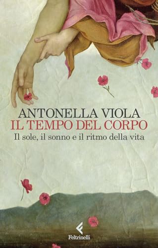 Il tempo del corpo. Il sole, il sonno e il ritmo della vita (Scintille)