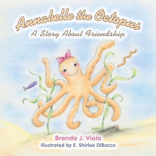 Annabelle the Octopus: A Story About Friendship von Archway Publishing