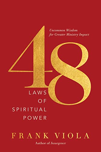 48 Laws of Spiritual Power: Uncommon Wisdom for Greater Ministry Impact von Tyndale House Publishers