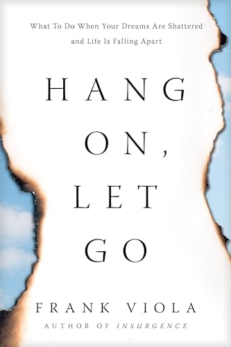 Hang On, Let Go: What to Do When Your Dreams Are Shattered and Life Is Falling Apart von Tyndale Momentum