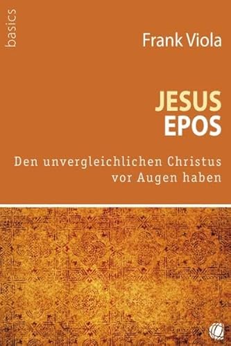 Jesus-Epos: Den unvergleichlichen Christus vor Augen haben Jesus-Epos: Den unvergleichlichen Christus vor Augen haben
