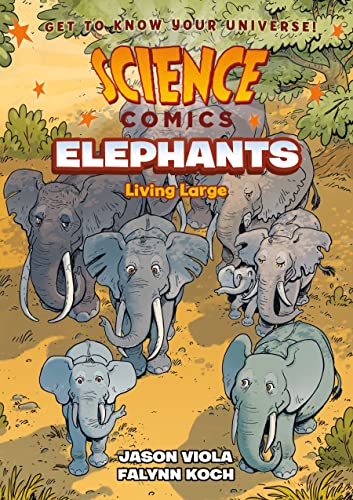 Science Comics: Elephants; Living Large