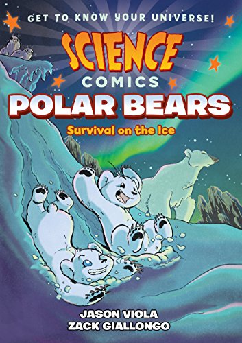 Science Comics: Polar Bears: Survival on the Ice von First Second