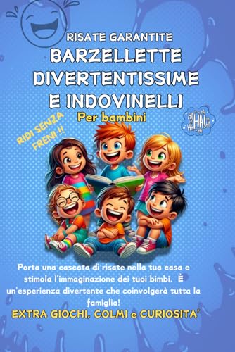 BARZELLETTE DIVERTENTISSIME E INDOVINELLI PER BAMBINI!: Le Barzellette e Indovinelli Più Divertenti per Bambini: RISATE GARANTITE! Un Mare di Giochi ... Bonus Colmi, Enigmi e Attività Extra! BARZELLETTE DIVERTENTISSIME E INDOVINELLI PER BAMBINI!: Le Barzellette e Indovinelli Più Divertenti per Bambini: RISATE GARANTITE! Un Mare di Giochi ... Bonus Colmi, Enigmi e Attività Extra! von Independently published