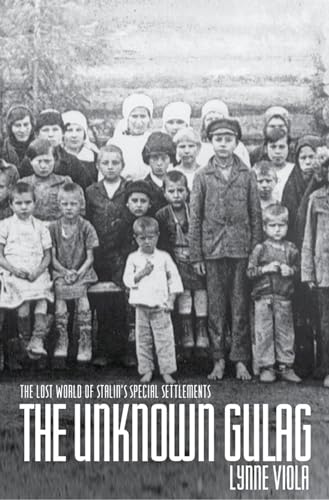 The Unknown Gulag: The Lost World of Stalin's Special Settlements von Oxford University Press, USA