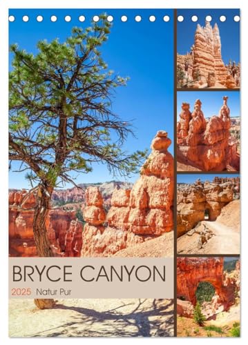 BRYCE CANYON Natur Pur (Tischkalender 2025 DIN A5 hoch), CALVENDO Monatskalender von CALVENDO