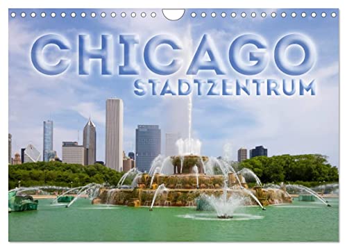 CHICAGO Stadtzentrum (Wandkalender 2025 DIN A4 quer), CALVENDO Monatskalender von CALVENDO