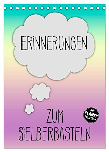 ERINNERUNGEN Zum Selberbasteln (Tischkalender 2025 DIN A5 hoch), CALVENDO Monatskalender