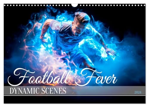 FOOTBALL FEVER Dynamic scenes (Wandkalender 2024 DIN A3 quer), CALVENDO Monatskalender von CALVENDO