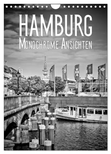 HAMBURG Monochrome Ansichten (Wandkalender 2024 DIN A4 hoch), CALVENDO Monatskalender: Urbane Hansestadt und ihre Sehenswürdigkeiten von CALVENDO