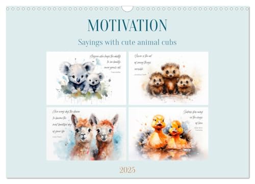 MOTIVATION Sayings with cute animal cubs (Wall Calendar 2025 DIN A3 Landscape), CALVENDO 12 Month Wall Calendar von CALVENDO