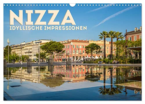 NIZZA Idyllische Impressionen (Wandkalender 2025 DIN A3 quer), CALVENDO Monatskalender von CALVENDO