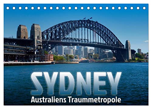 SYDNEY Australiens Traummetropole (Tischkalender 2025 DIN A5 quer), CALVENDO Monatskalender von CALVENDO