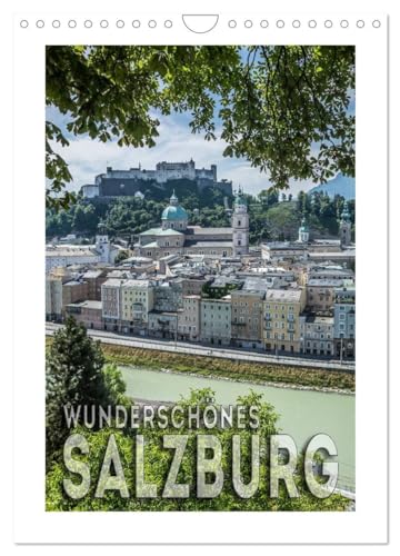 Wunderschönes SALZBURG (Wandkalender 2024 DIN A4 hoch), CALVENDO Monatskalender: Eine Reise durch das alte Stadtherz von CALVENDO