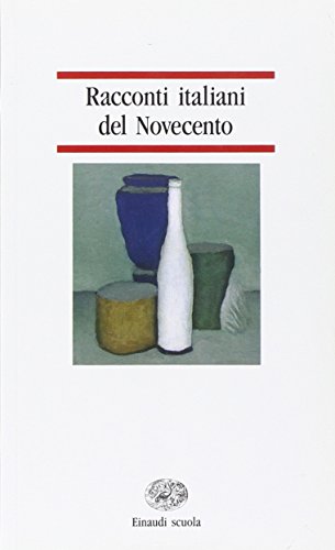 Racconti Italiani del Novecento: Racconti Italiani Del Novecento (Nuove letture) von Einaudi Scuola