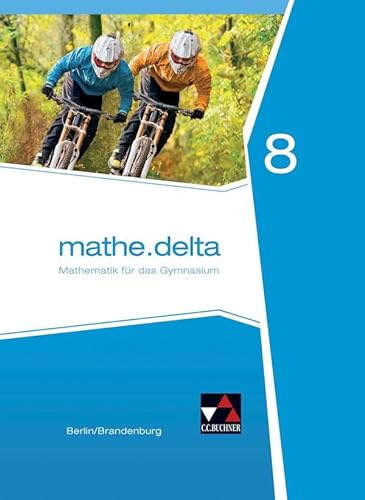 mathe.delta – Berlin/Brandenburg / mathe.delta Berlin/Brandenburg 8 von Buchner, C.C. Verlag