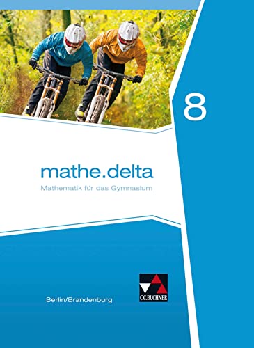 mathe.delta – Berlin/Brandenburg / mathe.delta Berlin/Brandenburg 8 von Buchner, C.C. Verlag