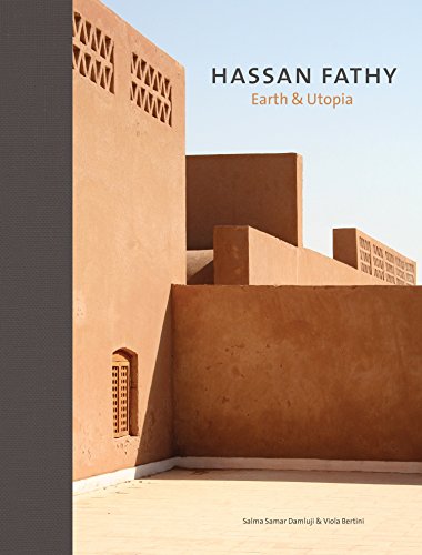 Hassan Fathy: Earth & Utopia. With Original Texts by Hassan Fathy von Laurence King Verlag GmbH