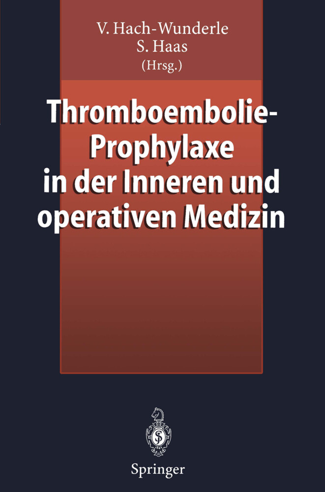 Thromboembolie-Prophylaxe in der Inneren und operativen Medizin von Springer Berlin Heidelberg
