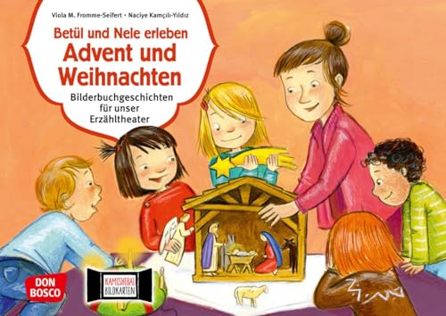 Betül und Nele erleben Advent und Weihnachten. Kamishibai Bildkartenset. Entdecken - Erzählen - Begreifen: Bilderbuchgeschichten (Bilderbuchgeschichten für unser Erzähltheater)