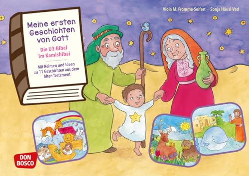 Meine ersten Geschichten von Gott. Die U3-Bibel im Kamishibai. Kamishibai Bildkartenset.: Mit Reimen und Ideen zu 11 Geschichten aus dem Alten ... Erzähltheater mit Kindern unter drei Jahren) von Don Bosco