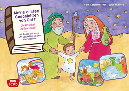 Meine ersten Geschichten von Gott. Die U3-Bibel im Kamishibai. Kamishibai Bildkartenset.: Mit Reimen und Ideen zu 11 Geschichten aus dem Alten ... Erzähltheater mit Kindern unter drei Jahren) von Don Bosco