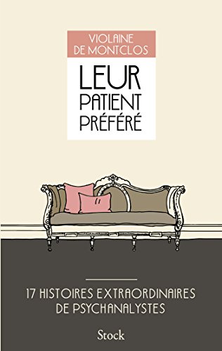 Leur patient préféré : 17 histoires extraordinaires de psychanalystes von Stock