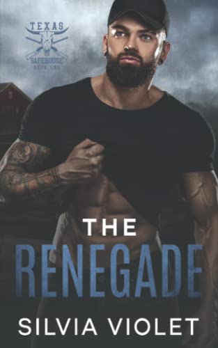 The Renegade (Texas Safehouse, Band 1)