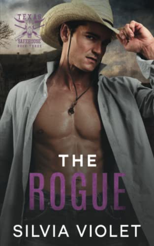 The Rogue (Texas Safehouse, Band 3) von Independently published