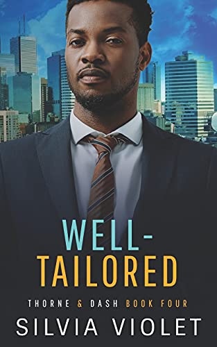 Well-Tailored: A Thorne and Dash Companion Story Well-Tailored: A Thorne and Dash Companion Story von CREATESPACE