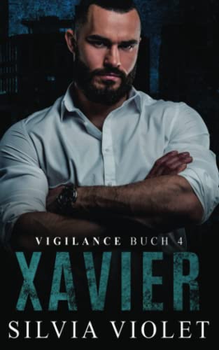 Xavier (Vigilance (Deutsch), Band 4) von Independently published