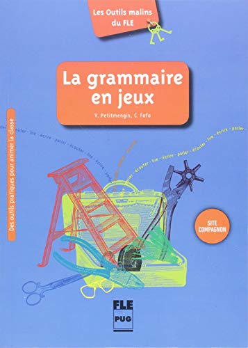 La grammaire en jeux: Des outils pratiques pour animer la classe / Buch mit Kopiervorlagen